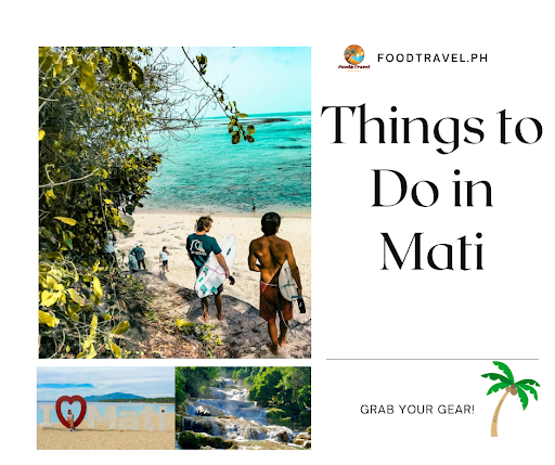 Top Things to Do in Mati, Davao Oriental | FoodTravelPH